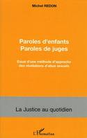 Paroles d'enfants paroles de juges, Essai d'une méthode d'approche des révélations d'abus sexuels