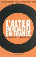 L'Altermondialisme en France, La longue histoire d'une nouvelle cause