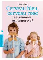 Cerveau bleu, cerveau rose, les neurones ont-ils un sexe ?, les neurones ont-ils un sexe ?