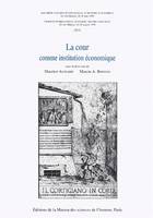 La cour comme institution économique, 12e Congrès international d'histoire économique, Séville-Madrid, 24-28 aoét 1998