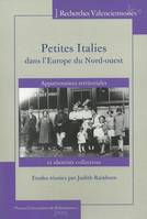 Petites Italies dans l'Europe du Nord-Ouest, appartenances territoriales et identités collectives à l'ère de la migration italienne de masse, milieu du XIXe siècle-fin du XXe siècle