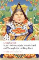 Alice's Adventures In Wonderland and Through The Looking-Glass (New Edition)