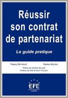 Réussir son contrat de partenariat, le guide pratique