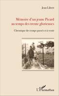 Mémoire d'un jeune Picard au temps des trente glorieuses, Chronique des temps passés et à venir