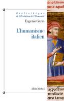 L'Humanisme italien, Philosophie et vie civile à la Renaissance