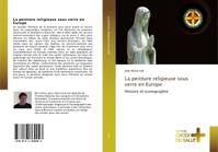 La peinture religieuse sous verre en Europe, Histoire et iconographie