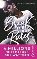 Break the rules, La nouvelle révélation new adult : 4 millions de lecteurs sur Wattpad !