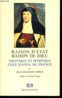 BB n°20 - Raison d'Etat, raison de Dieu - Politique et mystique chez Jeanne de France, politique et mystique chez Jeanne de France