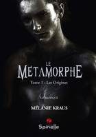 1, Le métamorphe, Fantastique