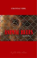 Animal blues, Nouvelles