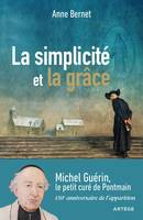 La simplicité et la grâce, Michel Guérin, le petit curé de Pontmain