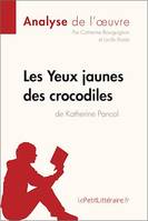 Les Yeux jaunes des crocodiles de Katherine Pancol (Analyse de l'oeuvre), Analyse complète et résumé détaillé de l'oeuvre