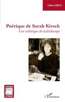Poétique de Sarah Kirsch, Une esthétique du kaléidoscope