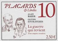 Placards & libellés - Tome 10 La guerre qui revient. Tout empire renaîtra