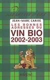 Les bonnes adresses du vin bio 2002