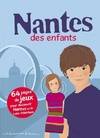 Nantes des enfants - 64 pages de jeux pour découvrir Nantes et la Loire-Atlantique