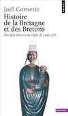 Histoire de la Bretagne et des Bretons. Des âges o