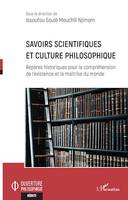 Savoirs scientifiques et culture philosophique, Repères historiques pour la compréhension de l'existence et la maîtrise du monde