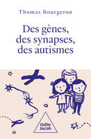 Des gènes, des synapses, des autismes, Un voyage vers la diversité des personnes autistes