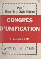 Congrès d'unification, 8 décembre 1957, Textes de bases