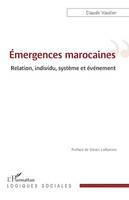 Émergences marocaines, Relation, individu, système et événement