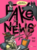 Fake news, tout sur la désinformation