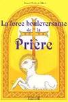 La force bouleversante de la prière - 150 prières et méditations pour le XXI, siècle, 150 prières et méditations pour le XXI° siècle