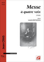 Messe à quatre voix (version sans réduction), pour chœur mixte SATB a cappella