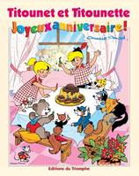 Titounet et Titounette., 21, Titounet et Titounette - Tome 21, Joyeux anniversaire !