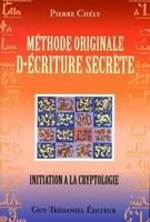 Méthode originale d'écriture secrète, initiation à la cryptologie