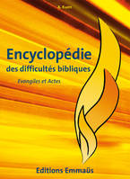 5, Encyclopédie des difficultés bibliques v5 : évangiles et actes