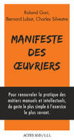 Manifeste des oeuvriers, ARTISTES, SOIGNANTS, ÉDUCATEURS, MAGISTRATS, CHERCHEURS, JOURNALISTES, ACTEURS D