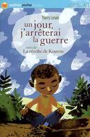 UN JOUR J'ARRETERAI LA GUERRE - REVOLTE DE KOUROU