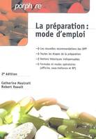 PREPARATION : MODE D'EMPLOI (LA), mode d'emploi