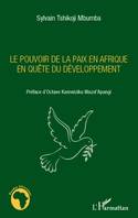 Le pouvoir de la paix en Afrique en quête du développement