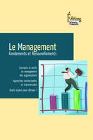 Le Management. Fondements et renouvellements, Fondements et renouvellements