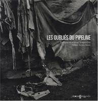 Les Oubliés du Pipeline