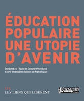 Éducation populaire, une utopie d'avenir, Une utopie d'avenir