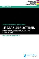 Le gage sur actions, Constitution, utilisation, réalisation et limitations