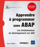 Apprendre à programmer avec ABAP - les fondamentaux du développement sur SAP