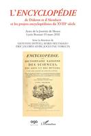 Encyclopédie de Diderot et d'Alembert (L'), et les projets encyclopédistes du XVIIIe siècle