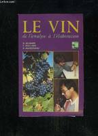 Le Vin - de l'analyse à l'élaboration, de l'analyse à l'élaboration