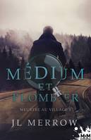 1, Meurtre au village, Médium et plombier, T1