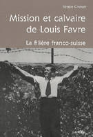 MISSION ET CALVAIRE DE LOUIS FAVRE