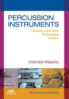 Percussion Instruments, Purchasing, Maintenance, Troubleshooting and More