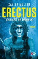 Erectus - L'armée de Darwin