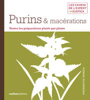 Purins et macérations, Toutes les préparations plante par plante