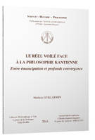 Le réel voilé face à la philosophie kantienne, Entre émancipation et profonde convergence