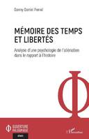 Mémoire des temps et libertés, Analyse d'une psychologie de l'aliénation dans le rapport à l'histoire