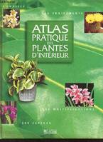 Atlas pratique des plantes d'intérieur.
